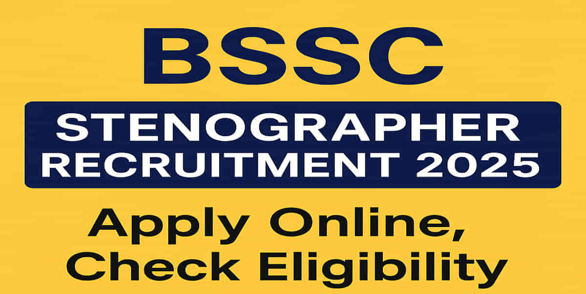 BSSC Stenographer Recruitment 2025 apply online