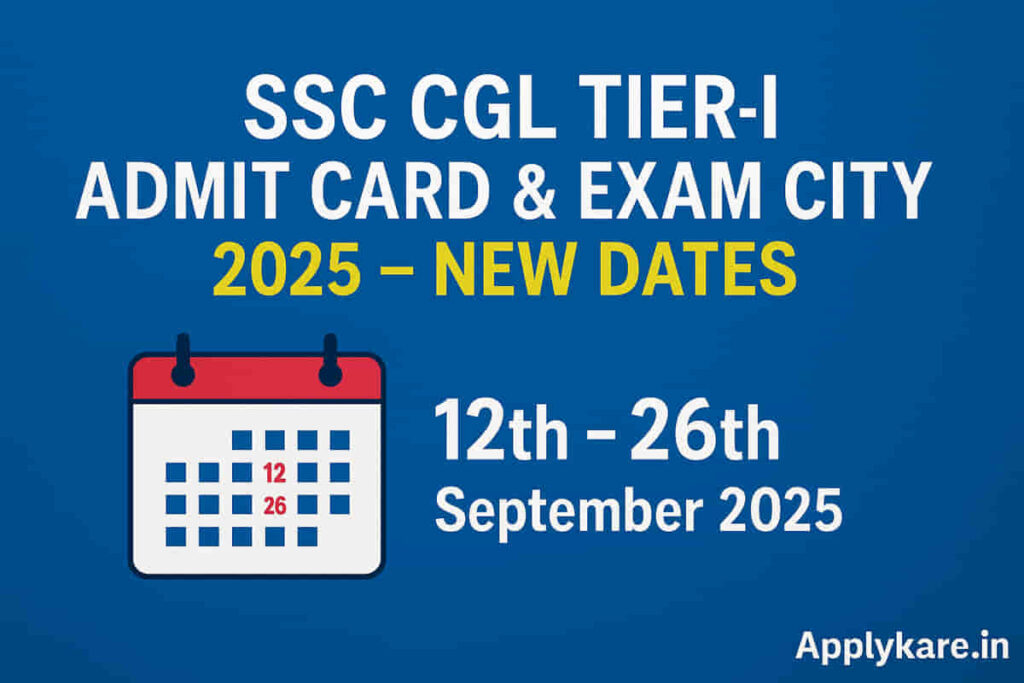 SSC CGL Tier-I Admit Card & Exam City 2025 – New Dates जारी - Apply Kare